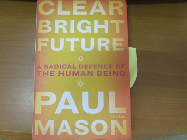 Paul Mason, Clear Bright Future