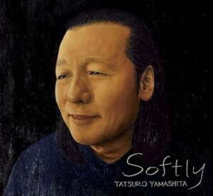 山下達郎「SOFTLY（初回限定盤）」